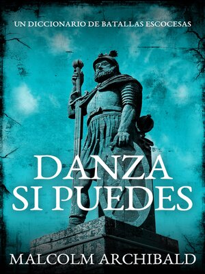 cover image of Danza Si Puedes--Un Diccionario De Batallas Escocesas